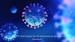 Image Covid-19 Quel impact sur les personnes en situation de handicap?